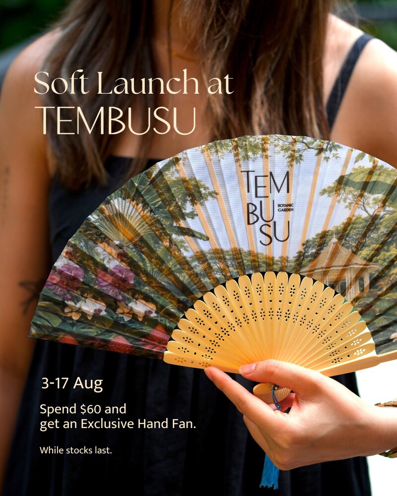 Soft Launch at Tembusu — 3-17 Aug. Spend $60 and get an Exclusive Hand Fan. While stocks last.